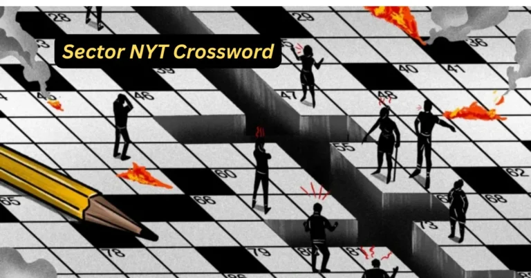 Exploring the Sector NYT Crossword: A Comprehensive Guide