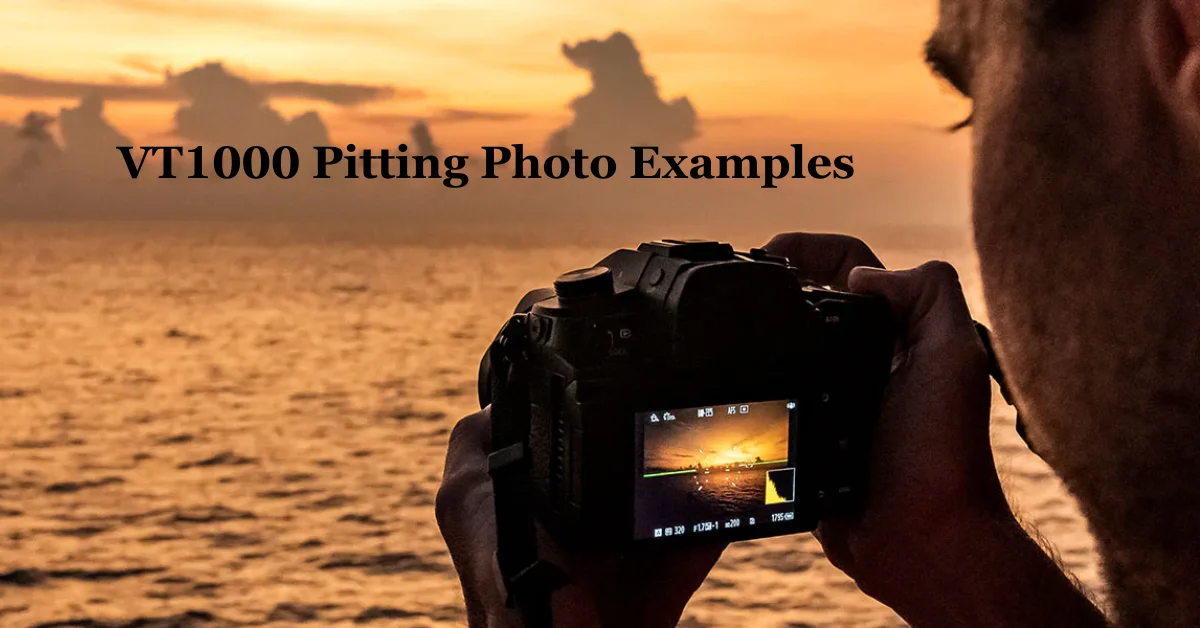 Understanding VT1000 Pitting Photo Examples: A Key to Proactive Maintenance