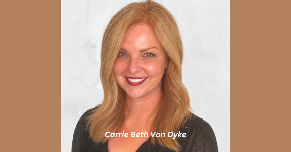 Carrie Beth Van Dyke: A Legacy of Talent and Creativity