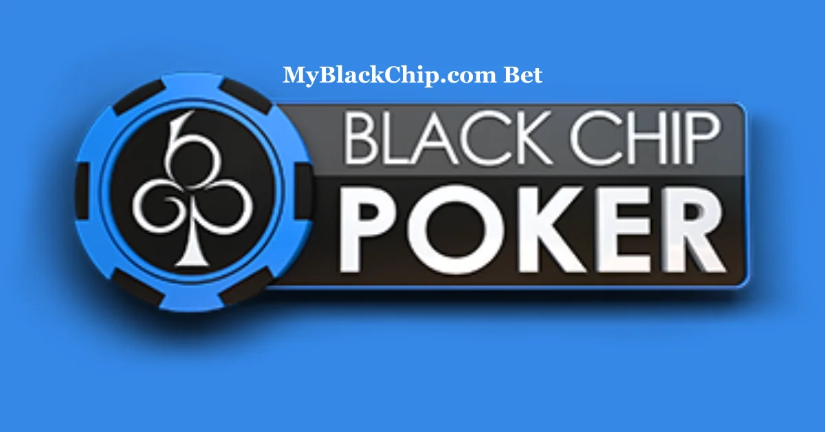 MyBlackChip.com Bet: Your Ultimate Guide to Online Casino Success