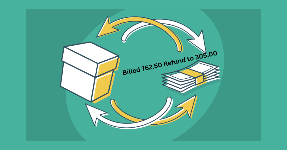 Billed 762.50 Refund to 305.00: Understanding the Billing Process