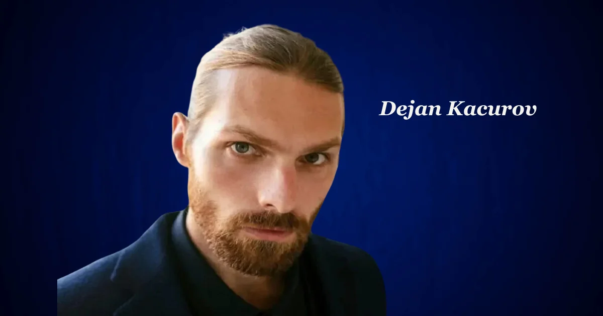 Dejan Kacurov: A Tech Innovator Shaping the Future of Technology