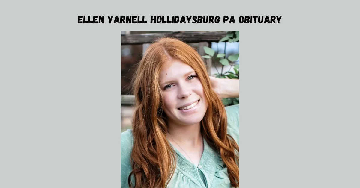 Ellen Yarnell Hollidaysburg PA Obituary: Celebrating a Life of Dedication and Service