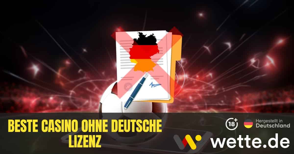 Casino ohne deutsche Lizenz Alles, was Sie wissen müssen -1335729952